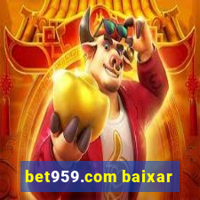 bet959.com baixar